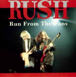 Rush : Run from the Fans